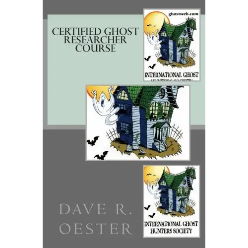 Certified Ghost Researcher Course - Paperback | Books | Wiccan Center