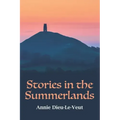 Stories in the Summerlands: A pilgrimage into esoteric Avalon - Paperback