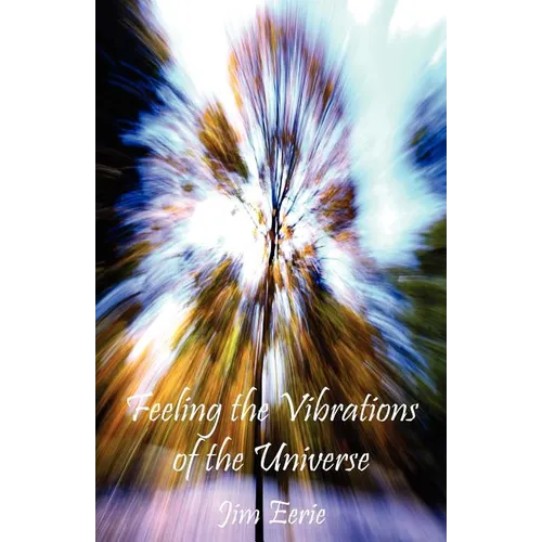 Feeling the Vibrations of the Universe - Paperback | Books | Wiccan Center