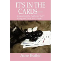 It's in the Cards--: Excavating the Authentic Self Using the Tarot as a Guide - Paperback | Books | Wiccan Center