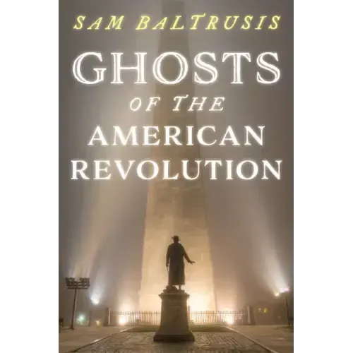 Ghosts of the American Revolution - Paperback | Books | Wiccan Center