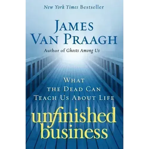 Unfinished Business: What the Dead Can Teach Us about Life - Paperback | Books | Wiccan Center