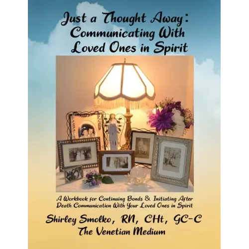 Just a Thought Away: Communicating With Loved Ones in Spirit - Paperback | Books | Wiccan Center