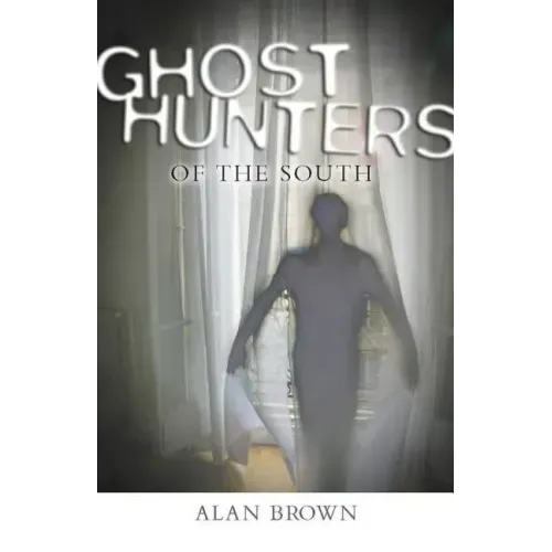Ghost Hunters of the South - Paperback | Books | Wiccan Center