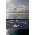 The Journey Within: Extraordinary Conversations with Uncommon People - Paperback