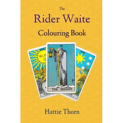 The Rider Waite Colouring Book: Learn Tarot in a Fun and Enjoyable Way - Paperback