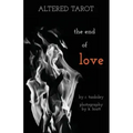 Altered Tarot: The End of Love - Paperback