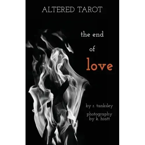 Altered Tarot: The End of Love - Paperback