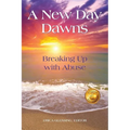 A New Day Dawns: Breaking Up with Abuse - Paperback | Books | Wiccan Center