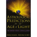 Astrological Predictions for the Age of Light: The United States, China & Japan - Paperback | Books | Wiccan Center