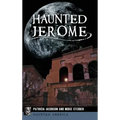 Haunted Jerome - Hardcover | Books | Wiccan Center