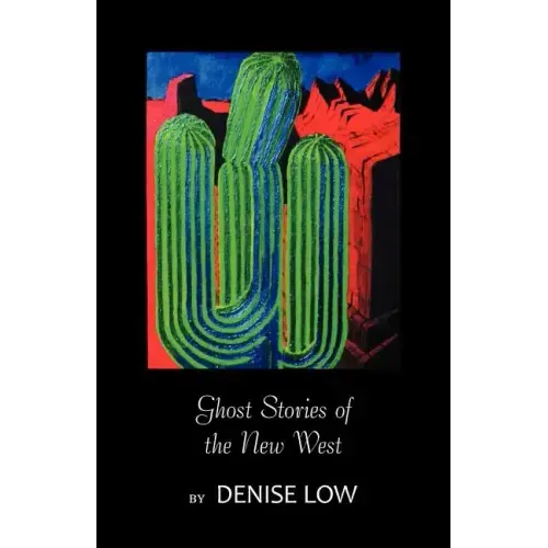 Ghost Stories of the New West: From Einstein's Brain to Geronimo's Boots - Paperback | Books | Wiccan Center