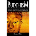 Buddhism: Learn the Enlightenment That Brings Peace. - Happiness, Mindfulness, Meditation & Zen - Paperback | Books | Wiccan Center