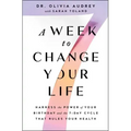 A Week to Change Your Life: Harness the Power of Your Birthday and the 7-Day Cycle That Rules Your Health - Paperback | Books | Wiccan Center