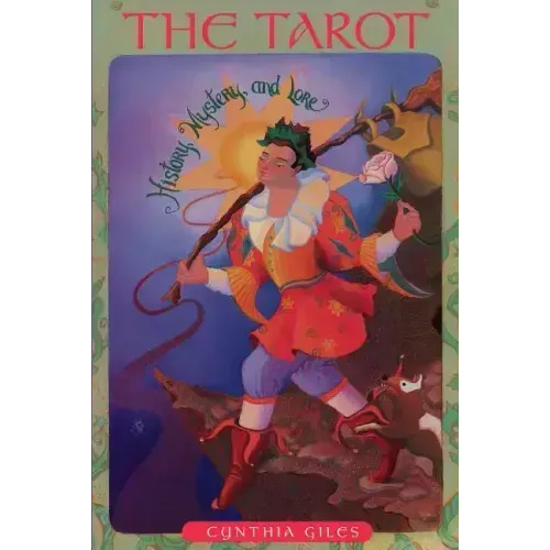 The Tarot: History, Mystery and Lore