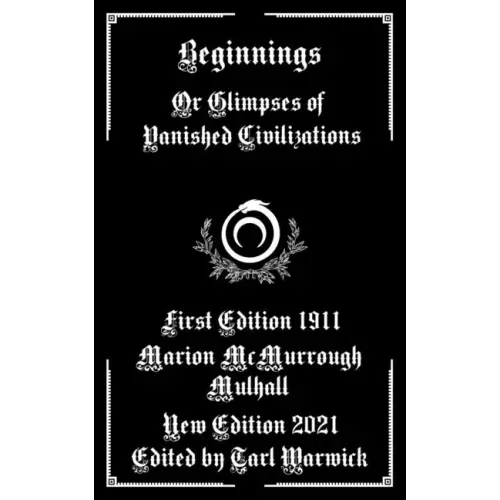 Beginnings: Or Glimpses of Vanished Civilizations - Paperback | Books | Wiccan Center