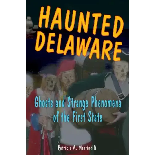 Haunted Delaware - Paperback | Books | Wiccan Center