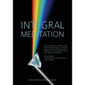 Integral Meditation: The Seven Ways to Self-realisation - Paperback