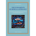 The fundaments of Medical Astrology: The grounds for understanding the pathological tendencies of an individual by reading the stars - Paperback | Books | Wiccan Center