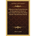 Differences that Persist Between the Reorganized Church of Jesus Christ of Latter Day Saints and the Utah Mormon Church - Paperback | Books | Wiccan Center
