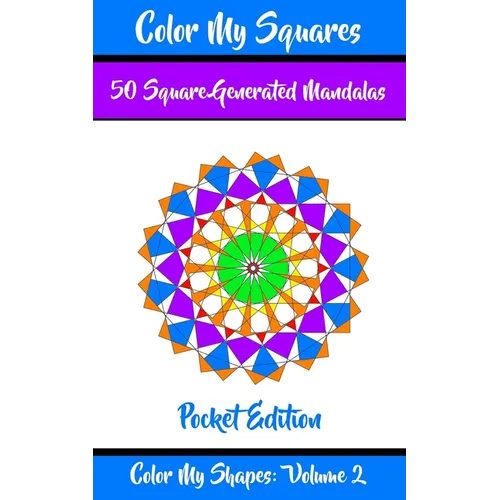 Color My Squares: 50 Beautiful Mandala Geometric Designs Coloring Book for Relaxation, Meditation, and Stress Relief - Paperback | Books | Wiccan Center