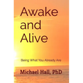 Awake and Alive: Being What You Already Are - Paperback | Books | Wiccan Center