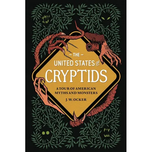 The United States of Cryptids: A Tour of American Myths and Monsters - Hardcover | Books | Wiccan Center
