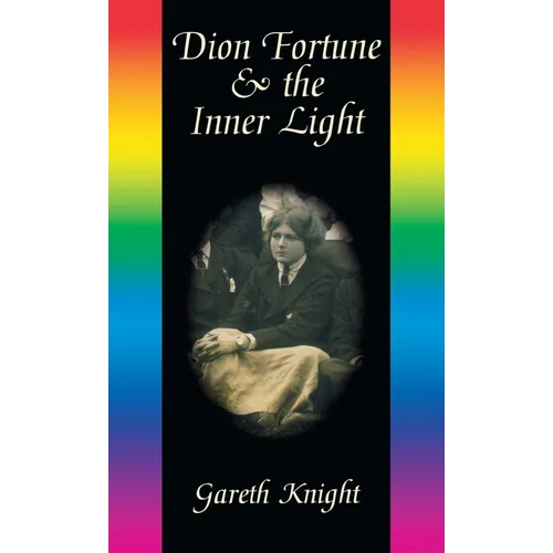 Dion Fortune & the Inner Light - Hardcover | Books | Wiccan Center