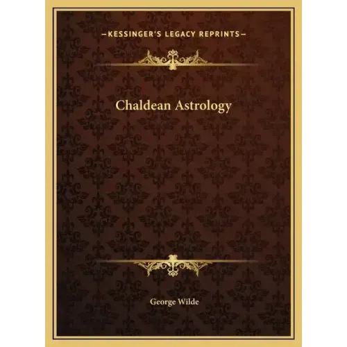 Chaldean Astrology - Hardcover | Books | Wiccan Center