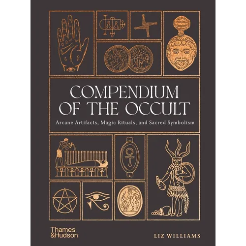 Compendium of the Occult: Arcane Artifacts, Magic Rituals, and Sacred Symbolism - Hardcover | Books | Wiccan Center