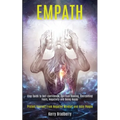 Empath: Step Guide to Self-confidence, Spiritual Healing, Overcoming Fears, Negativity and Being Happy (Protect Yourself From Negative Mindset and Tox - Paperback | Books | Wiccan Center