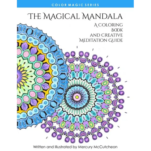 The Magical Mandala: Mandalas and Meditations - Paperback | Books | Wiccan Center
