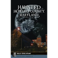 Haunted Howard County, Maryland - Hardcover | Books | Wiccan Center