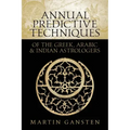 Annual Predictive Techniques of the Greek, Arabic and Indian Astrologers - Paperback | Books | Wiccan Center