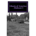 Ghosts of America - Midwest 3 - Paperback | Books | Wiccan Center