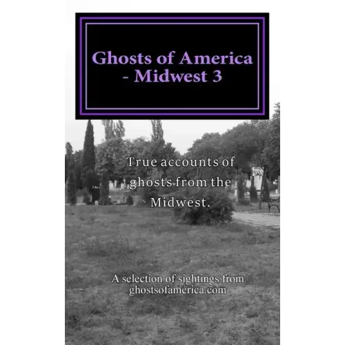 Ghosts of America - Midwest 3 - Paperback | Books | Wiccan Center