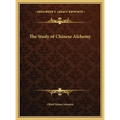 The Study of Chinese Alchemy - Hardcover