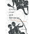 Circles, Lines, and Squiggles: Astrology for the Curious-Minded - Paperback