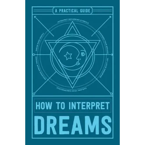 How to Interpret Dreams: A Practical Guide - Paperback | Books | Wiccan Center