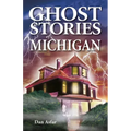 Ghost Stories of Michigan - Paperback | Books | Wiccan Center