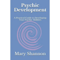 Psychic Development: A Practical Guide to Developing Your Psychic Abilities - Paperback | Books | Wiccan Center