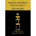 Sepher Yetzirah Magic: Magic and Meditations derived from the first and greatest Qabalistic Work - Paperback | Books | Wiccan Center