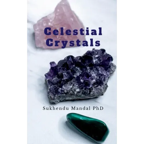 Celestial Crystals: Creating a New Healing Modality - Paperback