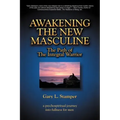Awakening the New Masculine: The Path of the Integral Warrior - Paperback | Books | Wiccan Center