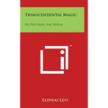 Transcendental Magic: Its Doctrine And Ritual - Hardcover | Books | Wiccan Center