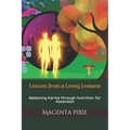 Lessons from a Living Lemuria: Balancing Karma through Nutrition for Ascension - Paperback | Books | Wiccan Center