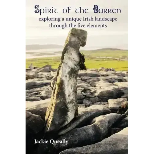 Spirit of the Burren: Exploring a Unique Irish Landscape Through the Five Elements - Paperback | Books | Wiccan Center