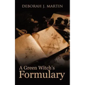 A Green Witch's Formulary - Paperback | Books | Wiccan Center