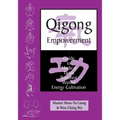 Qigong Empowerment: A Guide to Medical, Taoist, Buddhist and Wushu Energy Cultivation - Paperback | Books | Wiccan Center