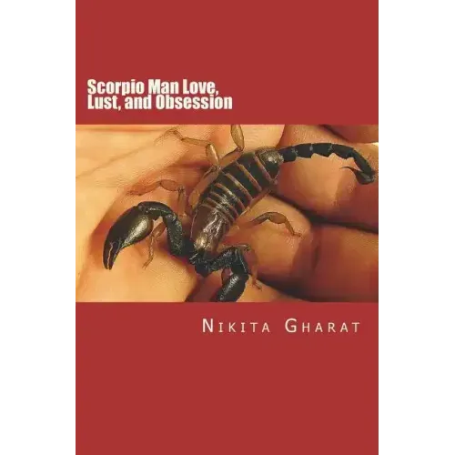 Scorpio Man Love, Lust, and Obsession: Know the Secret of Mystery Man of the Zodiac - Paperback | Books | Wiccan Center